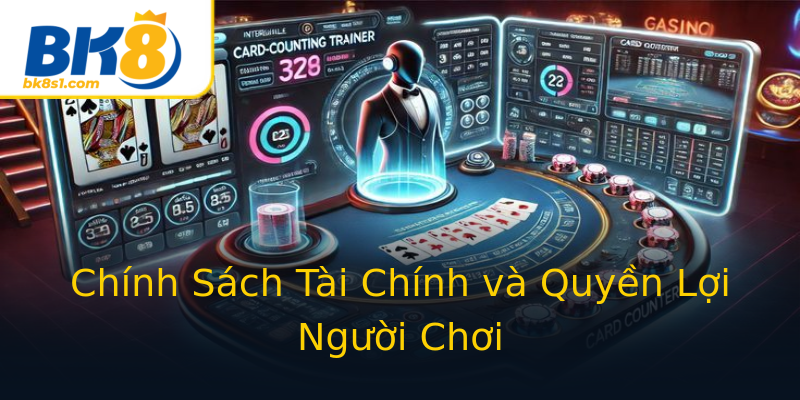 Chính Sách Tài Chính và Quyền Lợi Người Chơi Chính Sách Tài Chính và Quyền Lợi Người Chơi