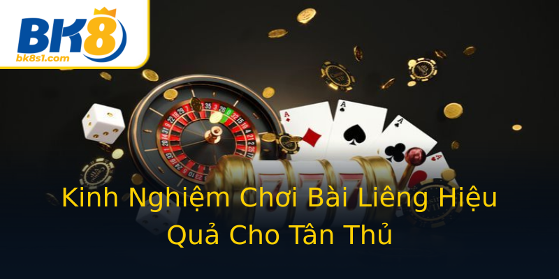 Kinh Nghiệm Chơi Bài Liêng Hiệu Quả Cho Tân Thủ Kinh Nghiệm Chơi Bài Liêng Hiệu Quả Cho Tân Thủ